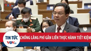 Chống lãng phí phải gắn liền với thực hành tiết kiệm