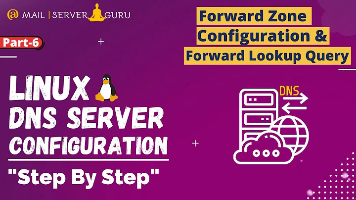 DNS Forward Zone Configuration For DNS Forward Lookup | Linux DNS Server | Part6