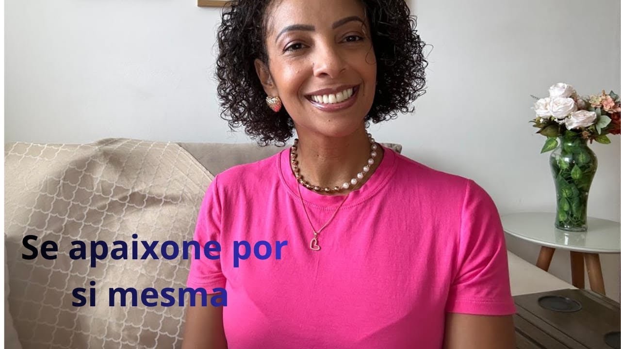 Se Apaixone Por Si Mesma Antes de Pedir Amor 