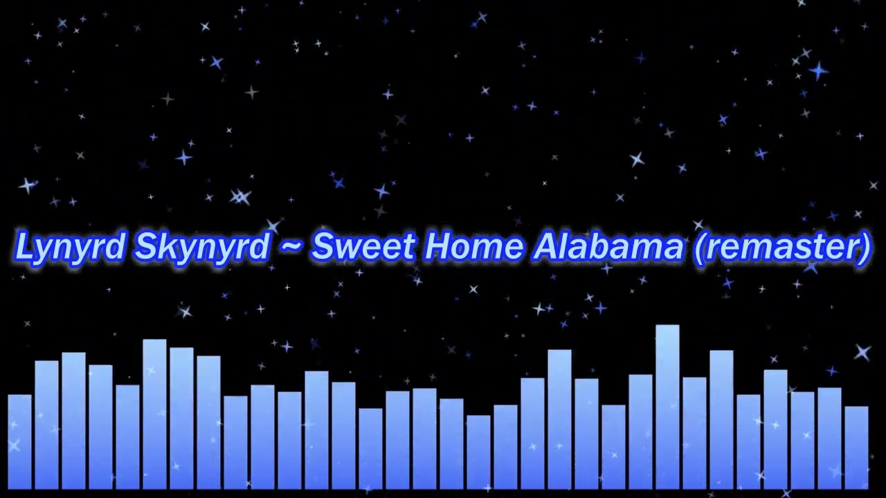 Lynyrd Skynyrd ~ Sweet Home Alabama (remaster) - YouTube