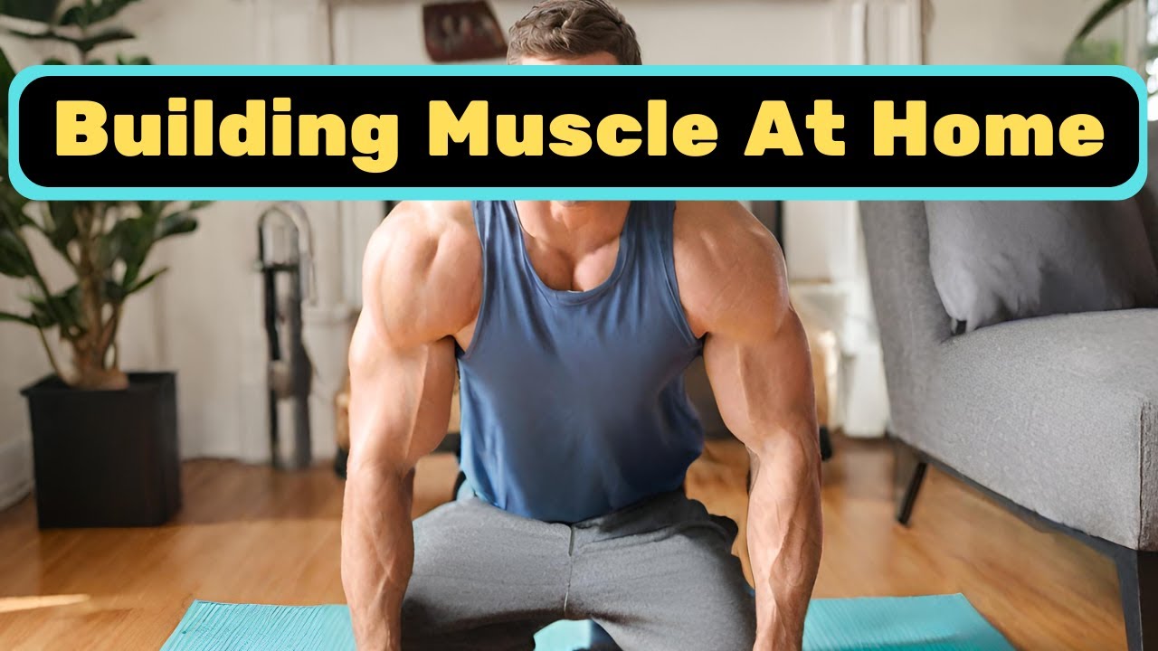 Best Way To Build Muscle At Home - YouTube