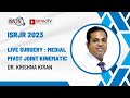 Isrjr 2023  live surgery  medial pivot joint kinematic  dr krishna kiran