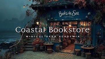 Relaxing Piano Ambient in a Coastal Bookstore | Dark Academia for Thoughtful Nights