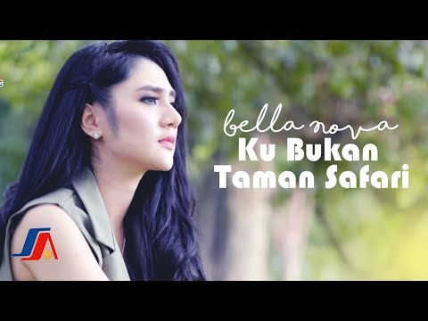 ku-bukan-taman-safari---bella-nova-(official-music-video-)
