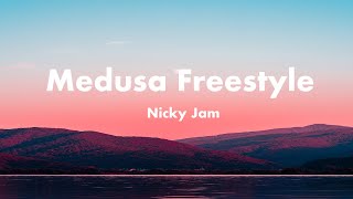 Nicky Jam - Medusa Freestyle (Letra/lyrics)