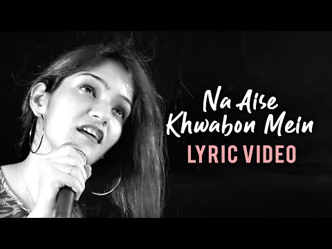 Na Aise Khwabon Mein Female Version | Prabhjee Kaur | Krsna Solo | Khwab Song Hindi | Lyrics Khwab