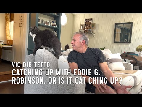 Catching up with Eddie G. Robinson. Or is it cat ching up?