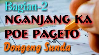 Dongeng Bahasa Sunda; Nganjang Ka Poe Pageto [Bagian Dua]