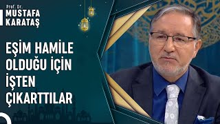 Eşim Hamile Ve İşten Çıkartıldı Günahları Nedir? Prof. Dr. Mustafa Karataş Ile Muhabbet Kapısı