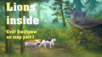 【Lions inside | Evil!-Swiftpaw au map part 1】