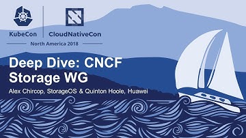 Deep Dive: CNCF Storage WG - Alex Chircop, StorageOS & Quinton Hoole, Huawei