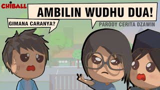 【 ANIMASI PARODI 】AMBILIN WUDHU DUA! -DZAWIN