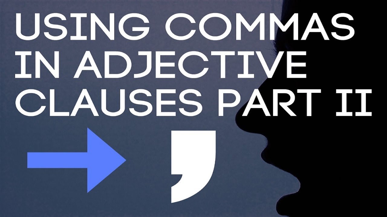 how-to-use-commas-in-adjective-clauses-2-youtube