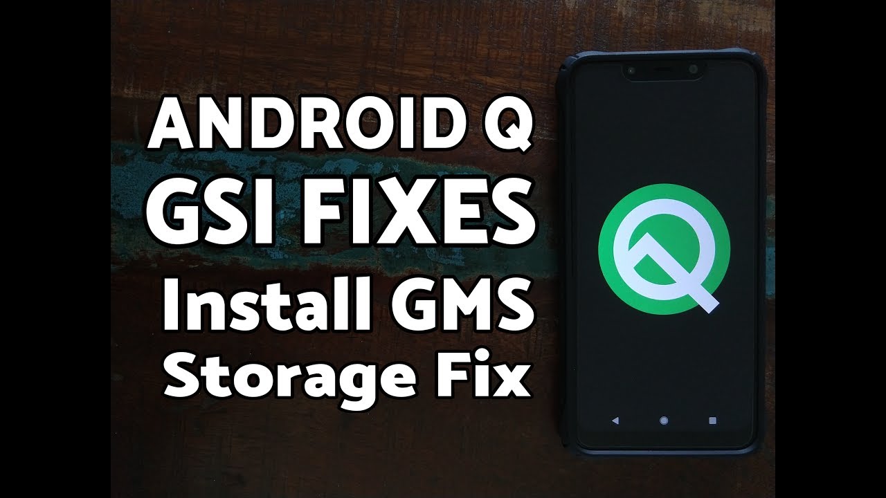Android Q Gsi Bug Fixes App Crashing Install Gms Storage Fix Youtube Android Q Gsi Bug Fixes App Crashing Install Gms Storage Fix Youtube