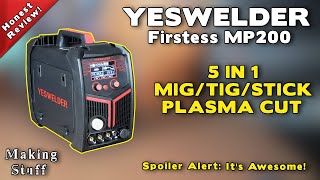 Review of the YesWelder Firstess MP200  5 In One Welder and Plasma Cutter