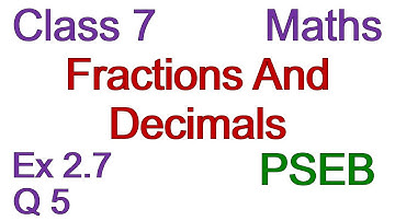 Q5 | Ex 2.7 | Class 7 | Chapter 2 | Fractions And Decimals | PSEB | Maths