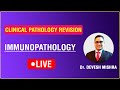 Clinical Pathology Revision : Immunology by Dr. Devesh Mishra.