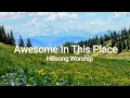 Awesome In This Place (Hillsong Worship) Lyrics