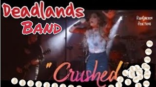 "Crushed" by Deadlands Band!¡ 1st reaction to this band. So far so good.