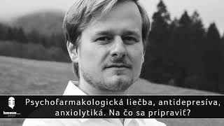 Podcast hmmm... | 79. Psychofarmakologická liečba, antidepresíva, anxiolytiká. Na čo sa pripraviť?