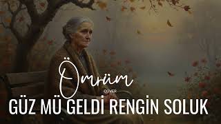 Ömrüm - Güzmü Geldi Rengin Soluk - 70S Cover