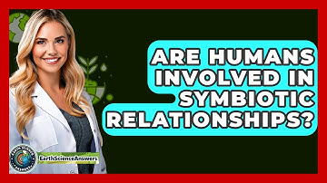 Are Humans Involved In Symbiotic Relationships? - Earth Science Answers