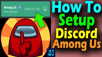 How To Setup Among Us Discord Overlay (And Toggle Mute)