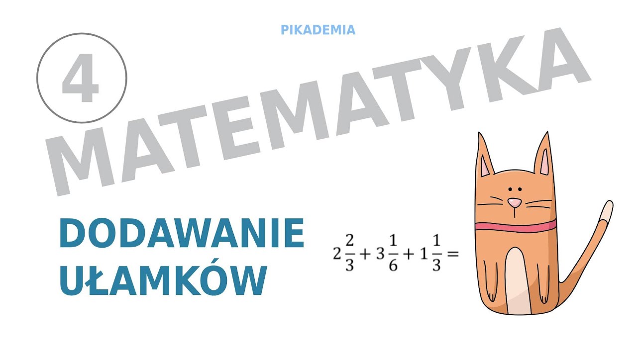 Matematyka klasa 4 - Dodawanie ułamków zwykłych - YouTube