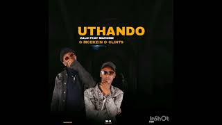 Uthando   By Zalo Feat Mahomza And Mcekzin And Clints