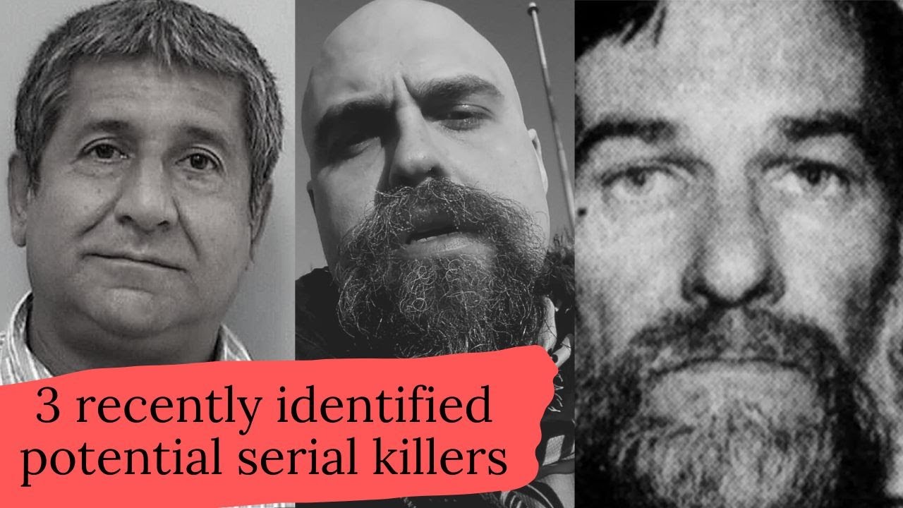 recently identified potential serial killers recently solved cases
