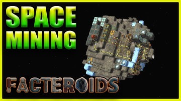 Exploiting Asteroids for Profit - Facteroids [First Look] - Episode 1