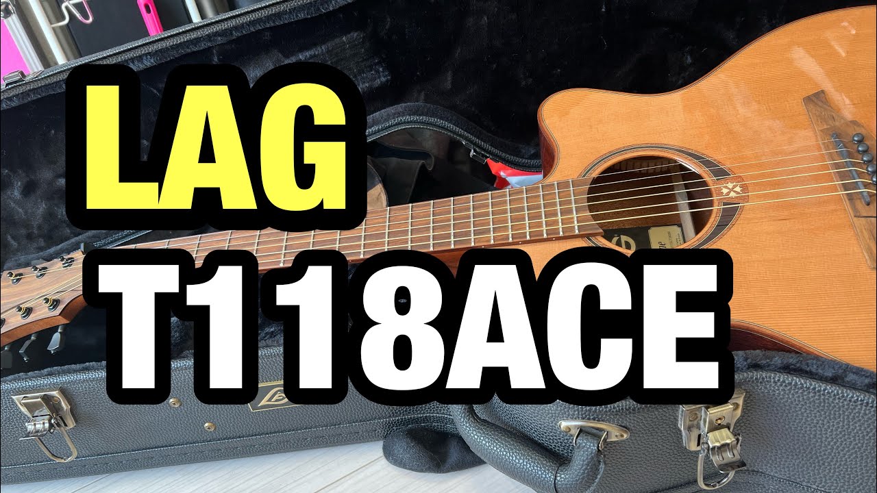 高コスパ】LAG GUITARS T118ACEマイニューギヤした回【エレアコ