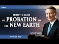 02  From the Close of Probation to the New Earth | Pr. Stephen Bohr | Anchor 2021