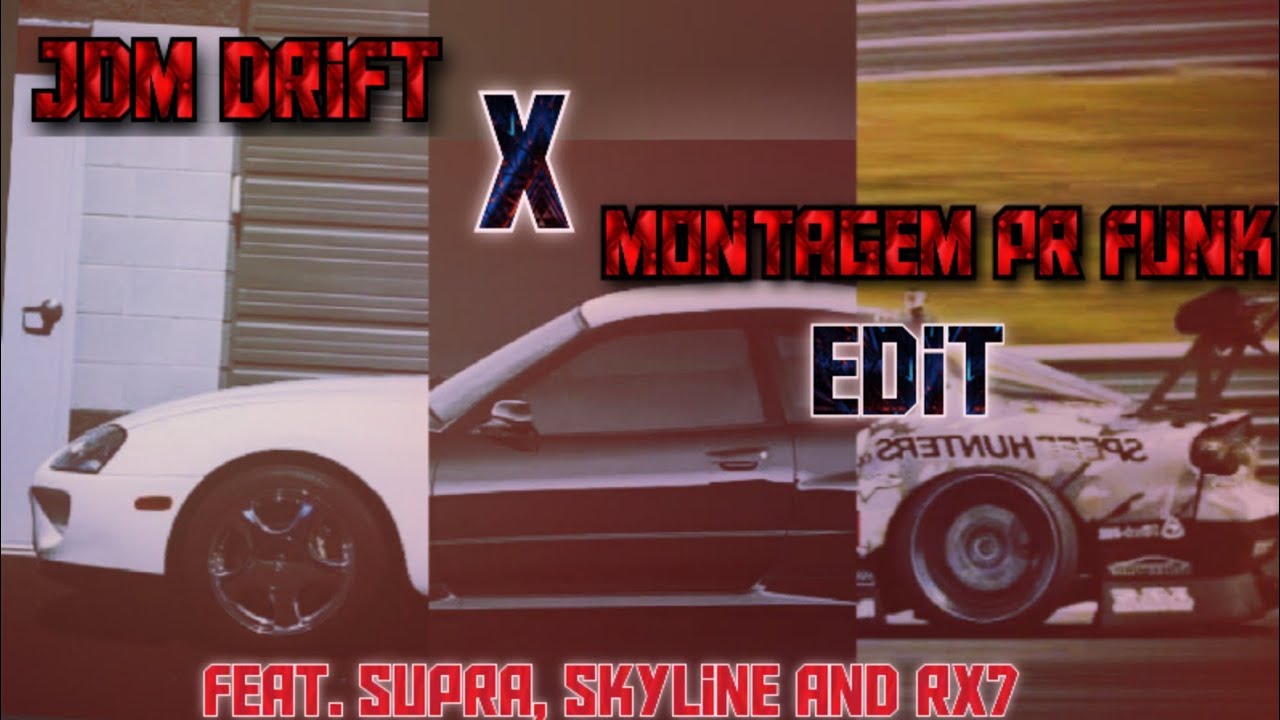 JDM Drift x Montagem PR Funk edit | Feat . Supra, Skyline and RX7 - YouTube