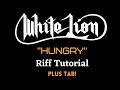 White Lion HUNGRY Riff Tutorial Plus TAB!