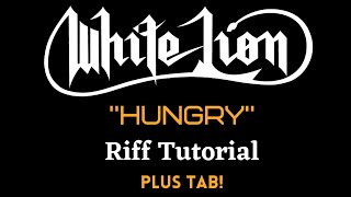 White Lion HUNGRY Riff Tutorial Plus TAB!