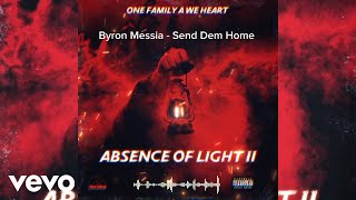 Byron Messia, One Family A We Heart - Send Dem Home