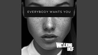 Video thumbnail of "Walking Def - Everybody Wants You"