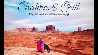 Chakra & Chill - Yoga Nidra Meditation & Chakra Balancing