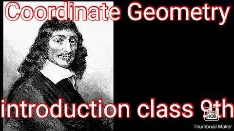 Introduction of coordinate geometry class 9th