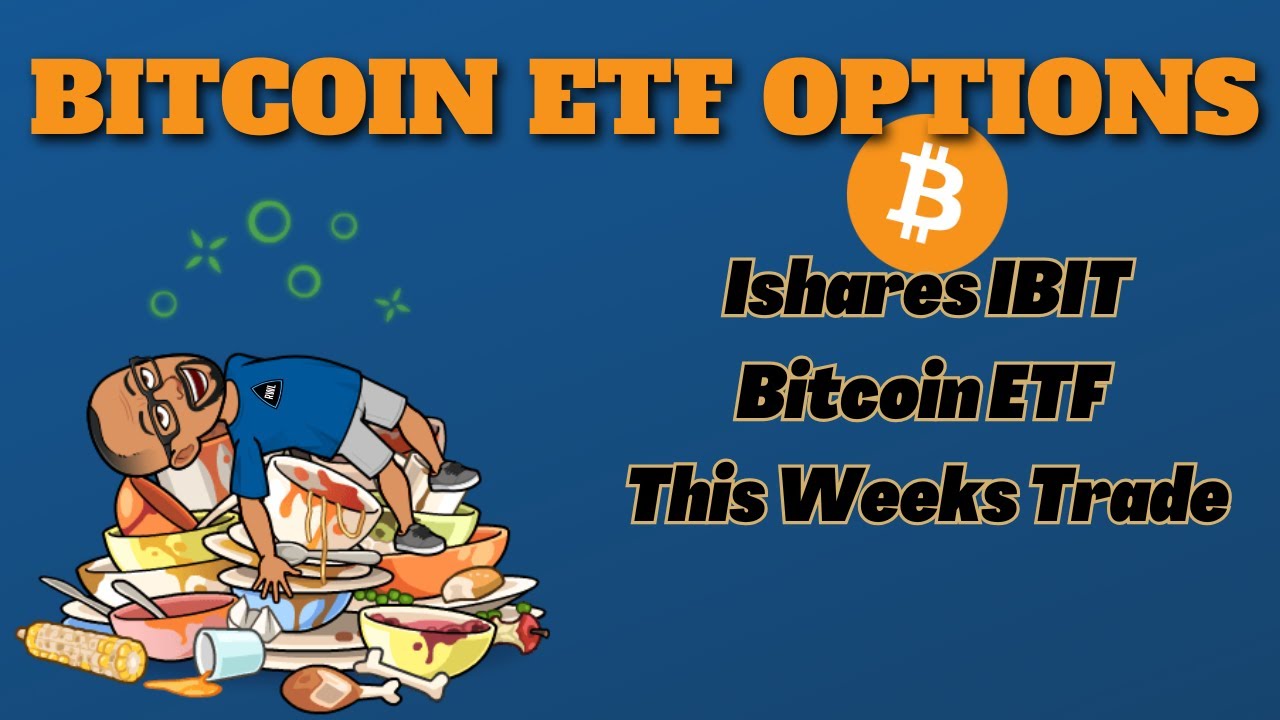 IBIT Bitcoin ETF By Ishares | Cash Secured Puts On Bitcoin! My Trade For  The Week