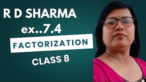Factorization class 8 R D Sharma exercise 7.4@bhartijaiswal16