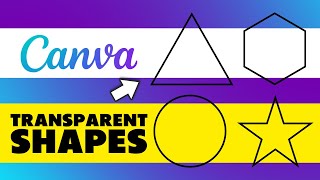 How to Make a Shape Transparent in Canva