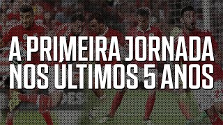 A 1.ª JORNADA NOS ÚLTIMOS 5 ANOS