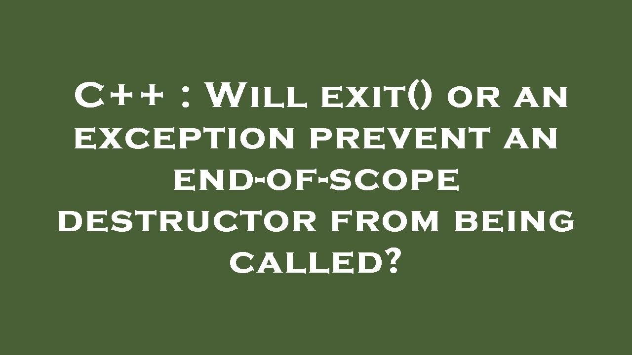 Will exit. Will exit