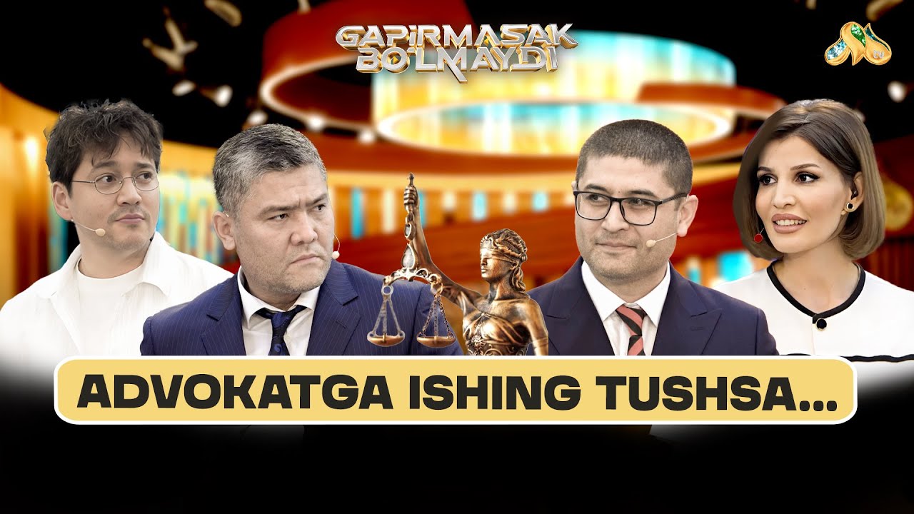 Advokatga ishing tushsa... Gapirmasak Bo'lmaydi
