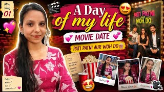 A Day In My Life ✨ Movie Date Vlog 🎬 | पति पत्नी और वो 2 🍿 | Fun Day Out Movie Day Vlog 🎥🍿 |