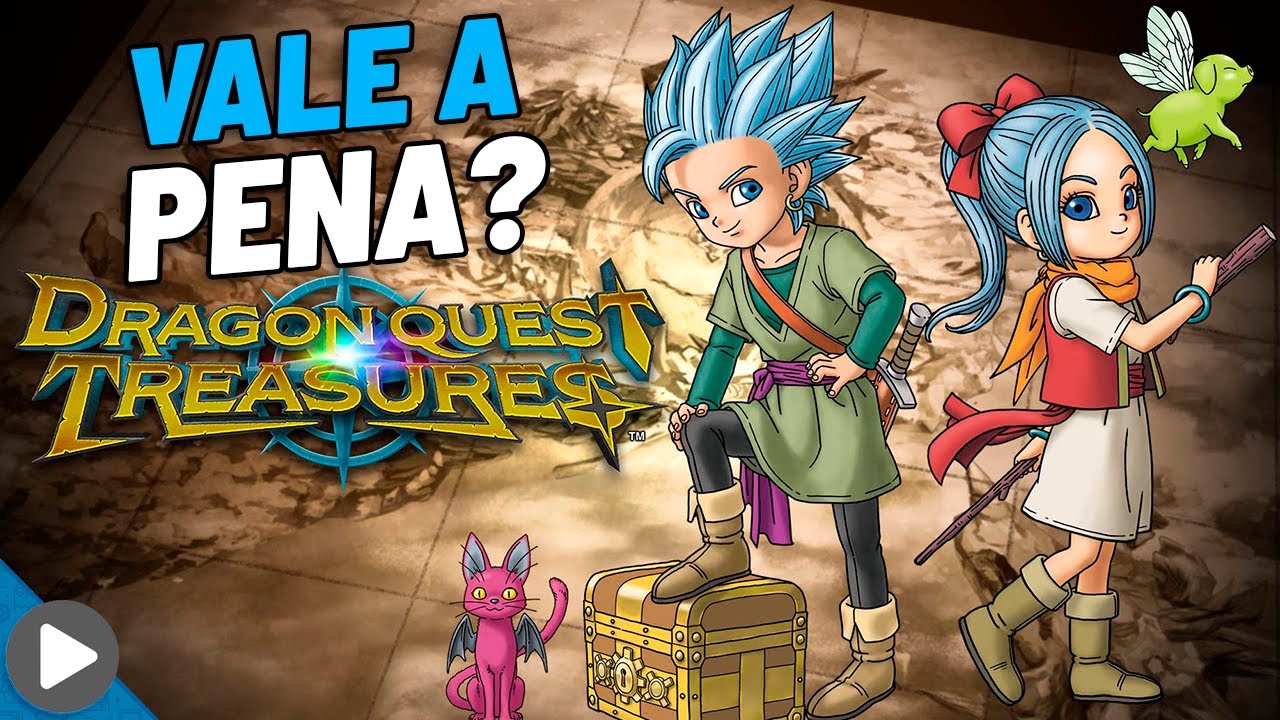 Precisamos Falar Sobre Dragon Quest Treasures 