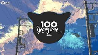 100 Years Love Orinn Remix   NamDuc   Nhạc EDM TikTok Gây Nghiện 2020