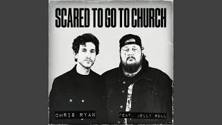 Scared To Go To Church (feat. Jelly Roll)